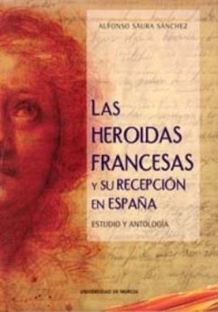 Las heroidas francesas y su reopción en España : estudio y antología - Saura Sánchez, Alfonso