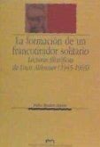 La formación de un francotirador solitario : lecturas filosóficas de Louis Althusser (1945-1965)