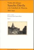 Visita del Obispo Sancho Dávila a la catedral de Murcia. Año 1592 . Vol. 2