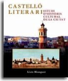 Castelló literari, estudi d'història cultural de la ciutat