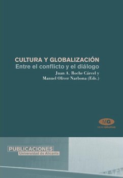 Cultura y globalización : entre el conflicto y el diálogo - Roche Cárcel, Juan Antonio