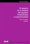 El aspecto verbal en la sintaxis del español: perfectividad e impersonalidad (Colección de Estudios)