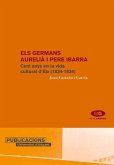 Els Germans Aurelià i Pere Ibarra : cetn anys en la vida cultural d'Elx (1834-1934)
