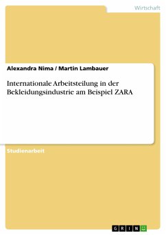 Internationale Arbeitsteilung in der Bekleidungsindustrie am Beispiel ZARA (eBook, PDF)