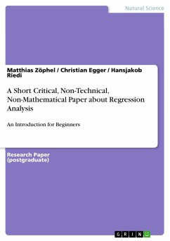 A Short Critical, Non-Technical, Non-Mathematical Paper about Regression Analysis (eBook, ePUB) - Zöphel, Matthias; Egger, Christian; Riedi, Hansjakob