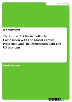 The Actual US Climate Policy In Comparison With The Global Climate Protection And The Interrelation With The US Economy (eBook, ePUB)