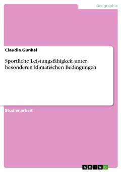 Sportliche Leistungsfähigkeit unter besonderen klimatischen Bedingungen (eBook, PDF) - Gunkel, Claudia