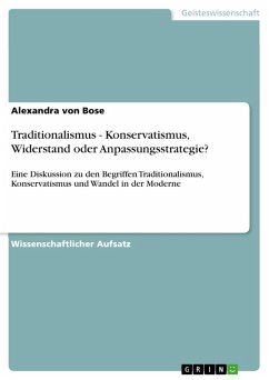Traditionalismus - Konservatismus, Widerstand oder Anpassungsstrategie? (eBook, ePUB) - von Bose, Alexandra