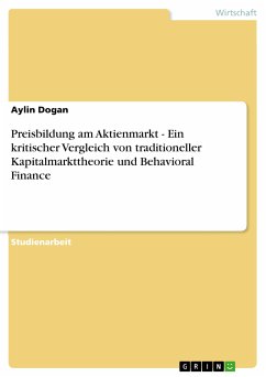 Preisbildung am Aktienmarkt - Ein kritischer Vergleich von traditioneller Kapitalmarkttheorie und Behavioral Finance (eBook, PDF)