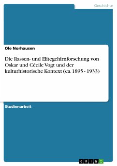 Die Rassen- und Elitegehirnforschung von Oskar und Cécile Vogt und der kulturhistorische Kontext (ca. 1895 - 1933) (eBook, PDF) - Norhausen, Ole