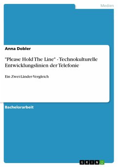 &quote;Please Hold The Line&quote; - Technokulturelle Entwicklungslinien der Telefonie (eBook, PDF)