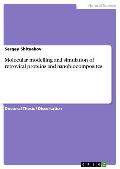Molecular modelling and simulation of retroviral proteins and nanobiocomposites (eBook, PDF) - Shityakov, Sergey