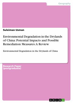 Environmental Degradation in the Drylands of China: Potential Impacts and Possible Remediation Measures: A Review (eBook, PDF)