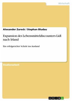 Expansion des Lebensmitteldiscounters Lidl nach Irland (eBook, PDF) - Zureck, Alexander; Bludau, Stephan