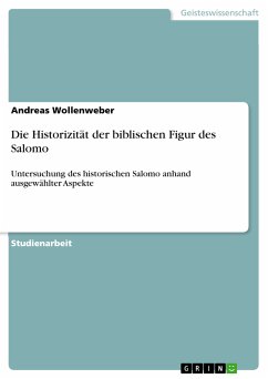 Die Historizität der biblischen Figur des Salomo (eBook, PDF) - Wollenweber, Andreas