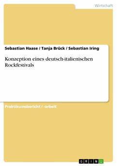 Konzeption eines deutsch-italienischen Rockfestivals (eBook, PDF) Konzeption eines deutsch-italienischen Rockfestivals (eBook, PDF)