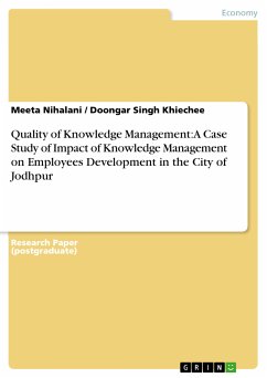 Quality of Knowledge Management: A Case Study of Impact of Knowledge Management on Employees Development in the City of Jodhpur (eBook, PDF)