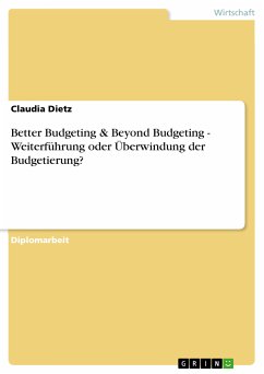 Better Budgeting & Beyond Budgeting - Weiterführung oder Überwindung der Budgetierung? (eBook, PDF)