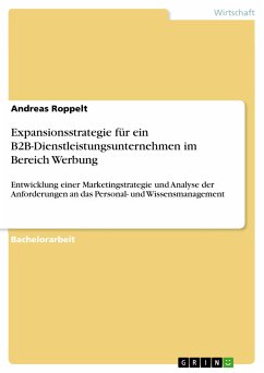 Expansionsstrategie für ein B2B-Dienstleistungsunternehmen im Bereich Werbung (eBook, PDF) - Roppelt, Andreas