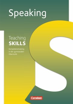 Teaching skills Speaking. Kompetenztraining in der gymnasialen Oberstufe. - Leithner-Brauns, Annette