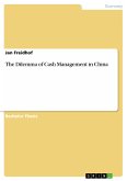 The Dilemma of Cash Management in China (eBook, PDF)