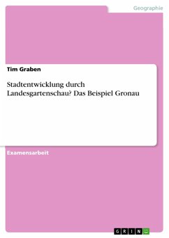 Stadtentwicklung durch Landesgartenschau? Das Beispiel Gronau (eBook, PDF) - Graben, Tim