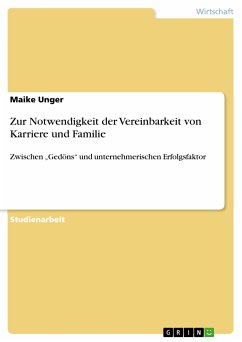 Zur Notwendigkeit der Vereinbarkeit von Karriere und Familie (eBook, PDF)