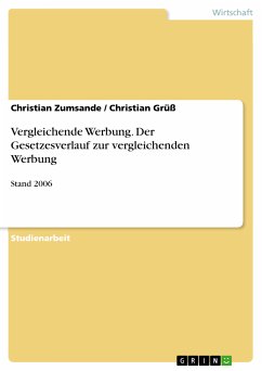 Vergleichende Werbung. Der Gesetzesverlauf zur vergleichenden Werbung (eBook, PDF) - Zumsande, Christian; Grüß, Christian