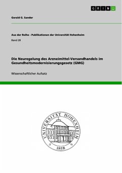 Die Neuregelung des Arzneimittel-Versandhandels im Gesundheitsmodernisierungsgesetz (GMG) (eBook, PDF)