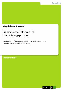 Pragmatische Faktoren im Übersetzungsprozess (eBook, PDF) - Starzetz, Magdalena