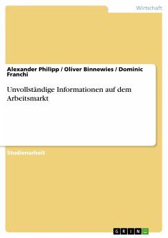 Unvollständige Informationen auf dem Arbeitsmarkt (eBook, PDF) Unvollständige Informationen auf dem Arbeitsmarkt (eBook, PDF)