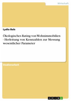 Ökologisches Rating von Wohnimmobilien - Herleitung von Kennzahlen zur Messung wesentlicher Parameter (eBook, PDF)