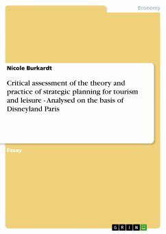 Critical assessment of the theory and practice of strategic planning for tourism and leisure - Analysed on the basis of Disneyland Paris (eBook, PDF)