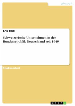 Schweizerische Unternehmen in der Bundesrepublik Deutschland seit 1949 (eBook, PDF) - Thiel, Erik