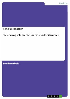 Steuerungselemente im Gesundheitswesen (eBook, PDF) - Bellingrath, René