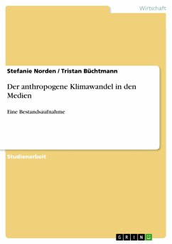 Der anthropogene Klimawandel in den Medien (eBook, PDF) - Norden, Stefanie; Büchtmann, Tristan