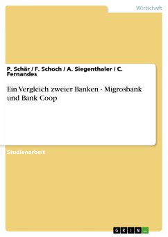 Ein Vergleich zweier Banken - Migrosbank und Bank Coop (eBook, PDF) - Schär, P.; Schoch, F.; Siegenthaler, A.; Fernandes, C.