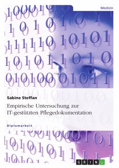 Empirische Untersuchung zur IT-gestützten Pflegedokumentation (eBook, PDF) - Steffan, Sabine