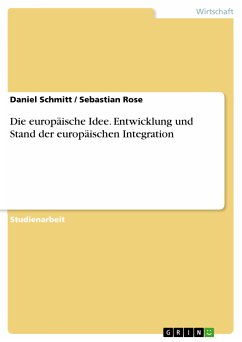 Die europäische Idee. Entwicklung und Stand der europäischen Integration (eBook, PDF)