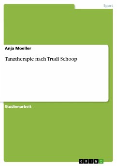 Tanztherapie nach Trudi Schoop (eBook, ePUB) - Moeller, Anja