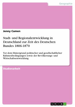 Stadt- und Regionalentwicklung in Deutschland zur Zeit des Deutschen Bundes 1806-1870 (eBook, PDF) - Camen, Jenny