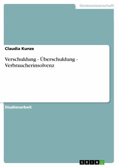 Verschuldung - Überschuldung - Verbraucherinsolvenz (eBook, PDF) - Kunze, Claudia
