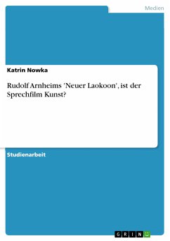 Rudolf Arnheims 'Neuer Laokoon', ist der Sprechfilm Kunst? (eBook, PDF)
