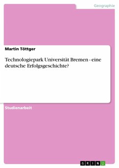 Technologiepark Universität Bremen - eine deutsche Erfolgsgeschichte? (eBook, PDF) - Töttger, Martin