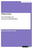 Die Substruktur der Leptonen/Quarksfamilien (eBook, PDF)