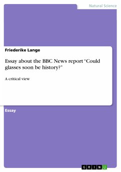 Essay about the BBC News report &quote;Could glasses soon be history?&quote; (eBook, PDF)
