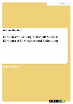 Europäische Aktiengesellschaft Societas Europaea (SE). Struktur und Bedeutung (eBook, PDF)