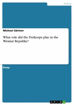 What role did the Freikorps play in the Weimar Republic? (eBook, ePUB) - Gärtner, Michael