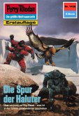 Die Spur der Haluter (Heftroman) / Perry Rhodan-Zyklus &quote;Die Cantaro&quote; Bd.1458 (eBook, ePUB)