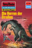 Die Herren der Straßen (Heftroman) / Perry Rhodan-Zyklus &quote;Die Cantaro&quote; Bd.1450 (eBook, ePUB)